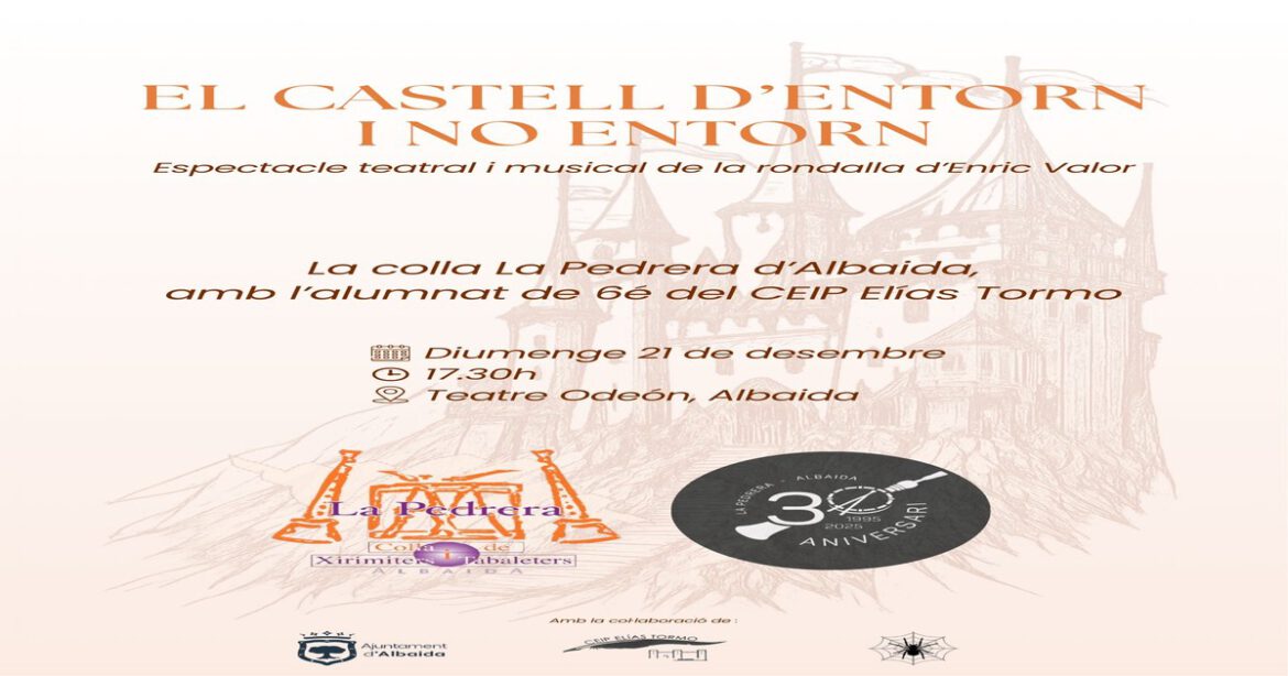 El Castell d’entorn i no entorn: espectacle teatral i musical a l’Odeón d’Albaida